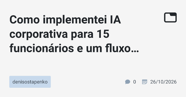 Implementação de IA Corporativa para 15 Funcionários e Fluxo Contínuo de Clientes