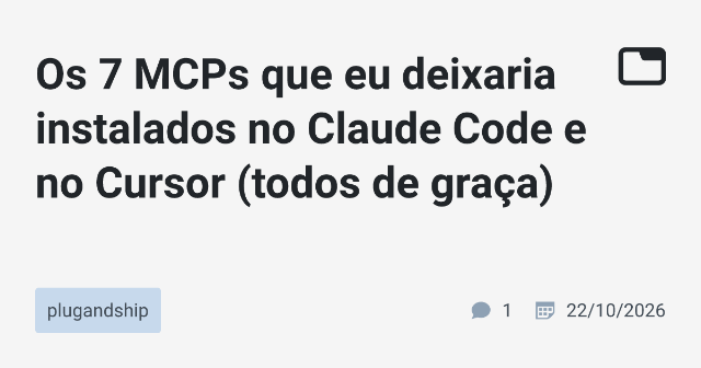 7 Servidores MCP Essenciais para o Claude Code e o Cursor: Uma Abordagem Prática