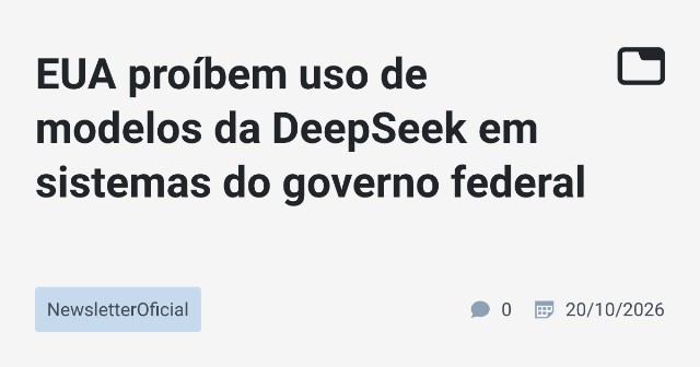 EUA proíbem uso de modelos da DeepSeek em sistemas do governo federal