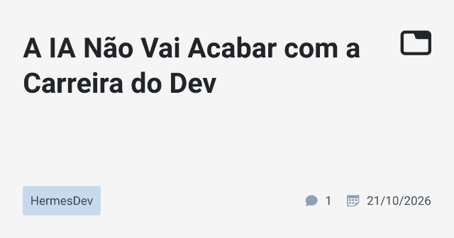 A IA Não Está Matando a Carreira de Desenvolvedor, Está Reinventando-a