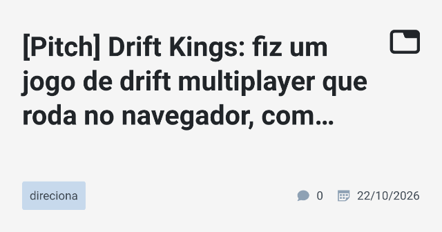 Drift Kings: Um Jogo de Drift Multiplayer em Navegador com Anti-Cheat Determinístico