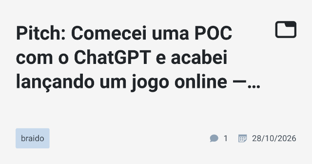 Pitch: Comecei uma POC com o ChatGPT e acabei lançando um jogo online — 100% Vibe Coding