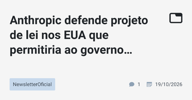 Anthropic Propõe Lei nos EUA para Controle de Modelos de IA: Avaliações e Suspensão de Lançamento