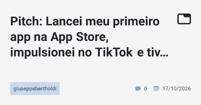 Pitch: Lancei meu primeiro app na App Store, impulsionei no TikTok e tive 0 instalações. O que aprendi
