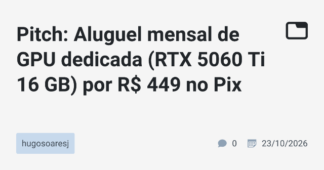 Aluguel de GPU RTX 5060 Ti 16 GB: Um Modelo de Negócio Transparente