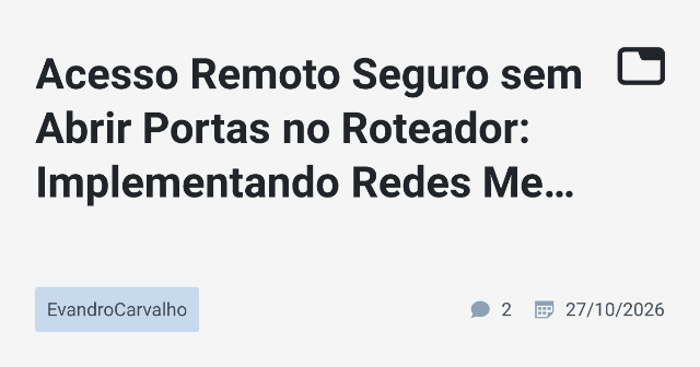 Implementando Redes Mesh com Tailscale e WireGuard para Acesso Remoto Seguro
