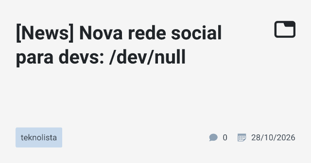 [News] Nova rede social para devs:  /dev/null