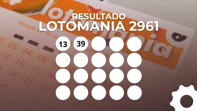 Resultado da Lotomania 2961 de hoje: veja os 20 números sorteados