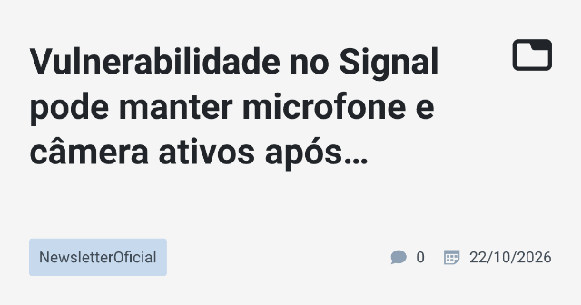 Como Lidar com a Vulnerabilidade CVE-2026-113380 do Signal: Atualizações e Boas Práticas