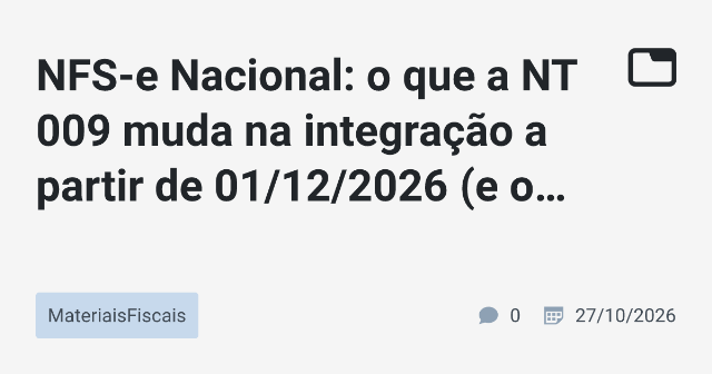 Guia Completo: Mudanças na NFS-e com a NT 009 a partir de Dezembro de 2026