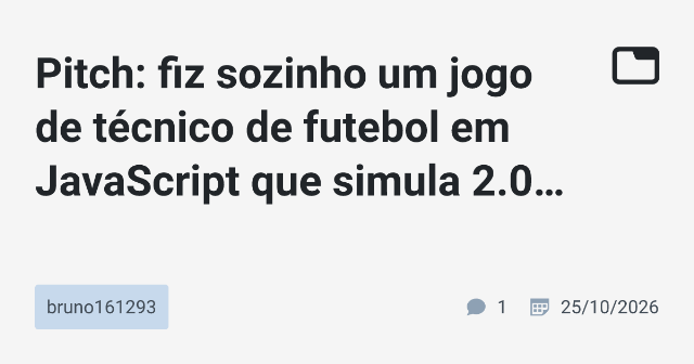 Pitch: fiz sozinho um jogo de técnico de futebol em JavaScript que simula 2.000 clubes ao mesmo tempo
