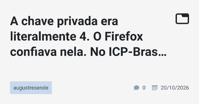 A Chave Privada 4: Um Incidente Estrondoso na Infraestrutura de Certificação Digital