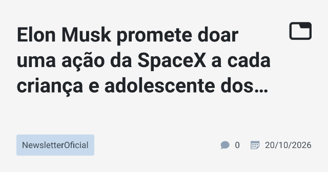 Elon Musk promete doar uma ação da SpaceX a cada criança e adolescente dos EUA em 2027
