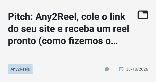 Pitch: Any2Reel, cole o link do seu site e receba um reel pronto (como fizemos o render e quanto custa cada vídeo)
