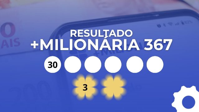 Resultado da +Milionária 367: veja os números e trevos sorteados hoje